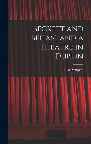 Beckett and Behan, and a Theatre in Dublin