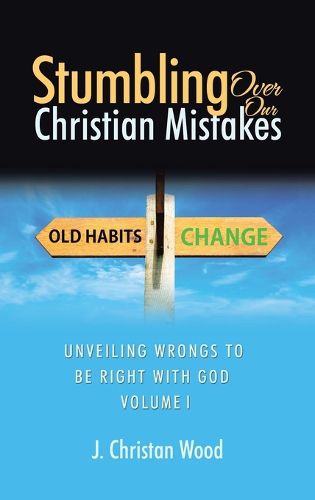 Cover image for Stumbling Over Our Christian Mistakes