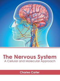 Cover image for The Nervous System: A Cellular and Molecular Approach