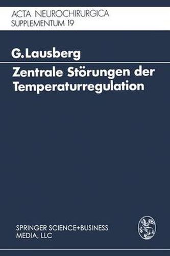 Zentrale Stoerungen der Temperaturregulation: Eine klinisch-experimentelle Studie