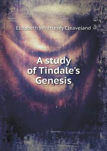 Cover image for A study of Tindale's Genesis