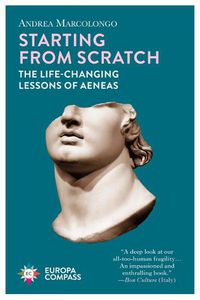 Cover image for Starting from Scratch: The Life-Changing Lessons of Aeneas