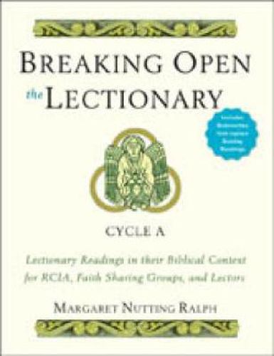 Cover image for Breaking Open the Lectionary: Lectionary Readings in Their Biblical Context for RCIA, Faith Sharing Groups, and Lectors-Cycle A