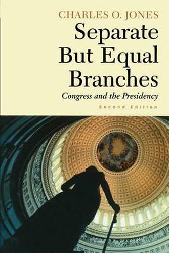 Cover image for Separate but Equal Branches: Congress and the Presidency