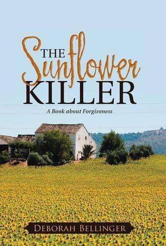 Cover image for The Sunflower Killer: A Book about Forgiveness