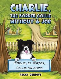 Cover image for Charlie, The Border Collie Without a Job