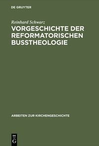 Cover image for Vorgeschichte der reformatorischen Busstheologie