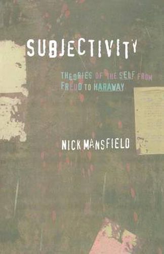 Cover image for Subjectivity: Theories of the Self from Freud to Haraway