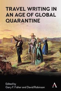 Cover image for Travel Writing in an Age of Global Quarantine