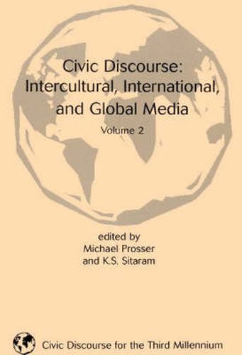 Cover image for Civic Discourse: Volume Two, Intercultural, International, and Global Media