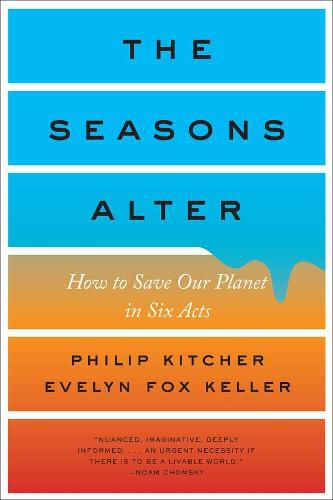 Cover image for The Seasons Alter: How to Save Our Planet in Six Acts