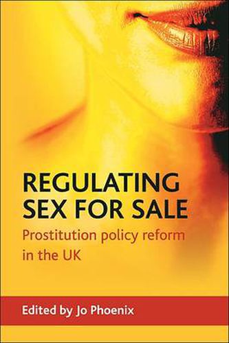 Cover image for Regulating sex for sale: Prostitution policy reform in the UK