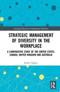 Cover image for Strategic Management of Diversity in the Workplace: A Comparative Study of the United States, Canada, United Kingdom and Australia
