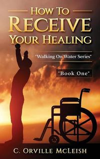 Cover image for How to Receive Your Healing