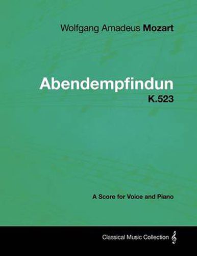 Cover image for Wolfgang Amadeus Mozart - Abendempfindung - K.523 - A Score for Voice and Piano