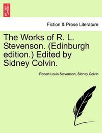 Cover image for The Works of R. L. Stevenson. (Edinburgh Edition.) Edited by Sidney Colvin.
