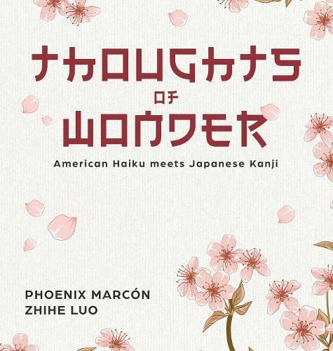 Cover image for Thoughts of Wonder: American Haiku meets Japanese Kanji