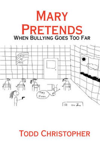 Cover image for Mary Pretends: When Bullying Goes Too Far