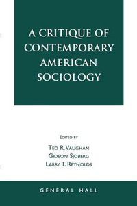 Cover image for A Critique of Contemporary American Sociology