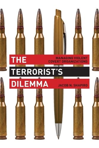 Cover image for The Terrorist's Dilemma: Managing Violent Covert Organizations