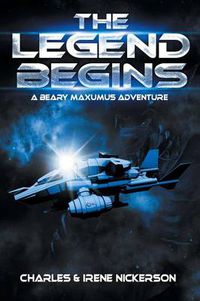 Cover image for The Legend Begins: A Beary Maxumus Adventure