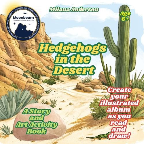 Cover image for Hedgehogs in the Desert. A Story and Art Activity Book. Create Your Illustrated Album as You Read and Draw!