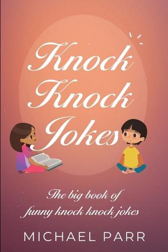 Cover image for Knock Knock Jokes: The big book of funny knock knock jokes