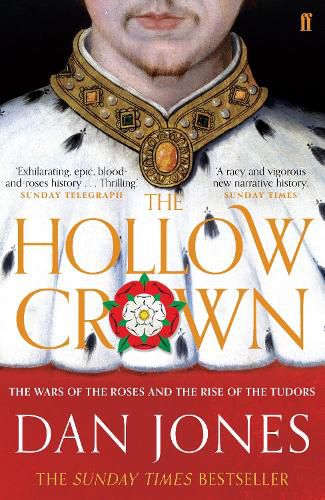 The Hollow Crown: The Wars of the Roses and the Rise of the Tudors