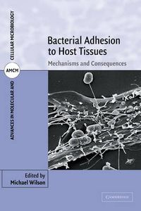 Cover image for Bacterial Adhesion to Host Tissues: Mechanisms and Consequences