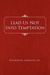 Cover image for Lead Us Not Into Temptation