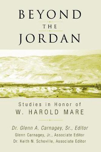 Beyond the Jordan: Studies in Honor of W. Harold Mare