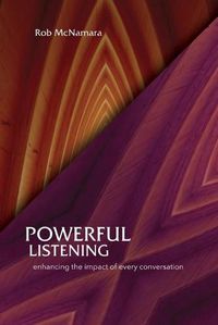 Cover image for Powerful Listening, Enhancing the Impact of Every Conversation