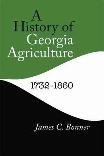 Cover image for A History of Georgia Agriculture, 1732-1860