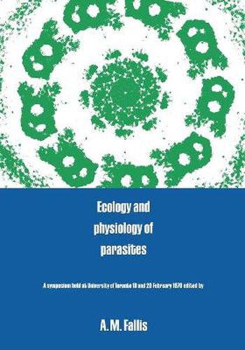 Cover image for Ecology and Physiology of Parasites: A Symposium