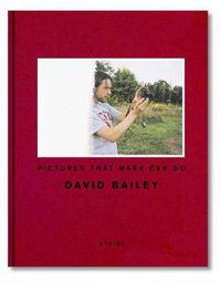 Cover image for David Bailey: Pictures that Mark Can Do