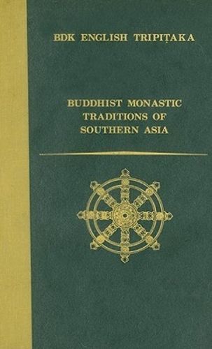 Cover image for Buddhist Monastic Traditions of Southern Asia: A Record of the Inner Law Sent Home from the South Seas