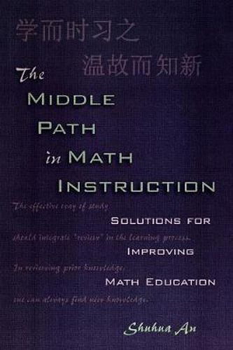 Cover image for The Middle Path in Math Instruction: Solutions for Improving Math Education