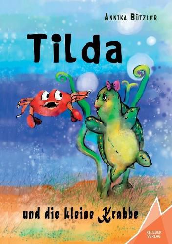 Cover image for Tilda und die kleine Krabbe