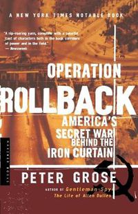 Cover image for Operation Rollback: America's Secret War Behind the Iron Curtain