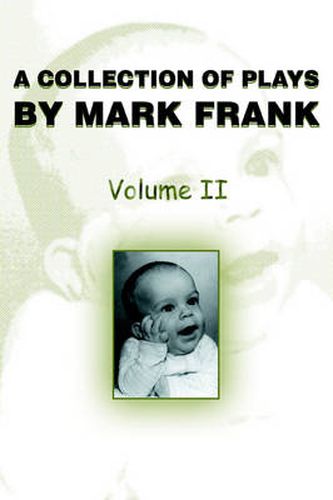 Cover image for A Collection of Plays by Mark Frank: Volume II