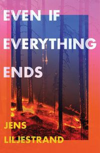 Cover image for Even If Everything Ends