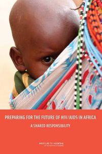 Cover image for Preparing for the Future of HIV/AIDS in Africa: A Shared Responsibility