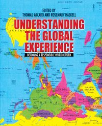 Cover image for Understanding the Global Experience: Becoming a Responsible World Citizen