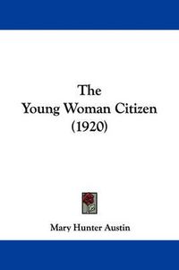 Cover image for The Young Woman Citizen (1920)
