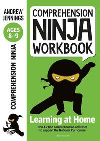 Cover image for Comprehension Ninja Workbook for Ages 8-9: Comprehension activities to support the National Curriculum at home