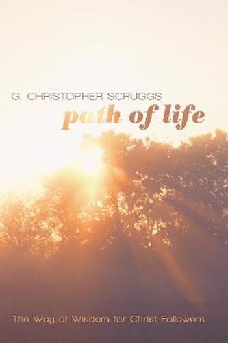 Cover image for Path of Life: The Way of Wisdom for Christ Followers