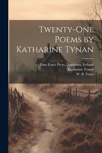 Cover image for Twenty-one Poems by Katharine Tynan