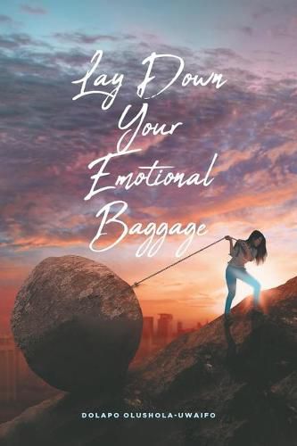 Cover image for Lay Down Your Emotional Baggage