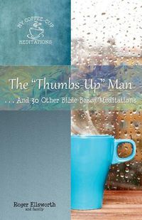 Cover image for The Thumbs-Up Man: ...And 30 Other Bible-Based Meditations