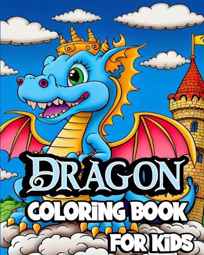 Cover image for Dragon Coloring Book for Kids